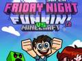 ເກມ Super Friday Night Funkin Vs Minecraft
