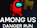 ເກມ Among Us Danger Run