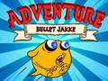 ເກມ Bullet Jakke Adventure