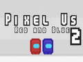 ເກມ Pixel Us Red and Blue 2