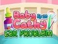 ເກມ Baby Cathy Ep20 Ear Problem