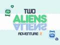 ເກມ Two Aliens Adventure 2