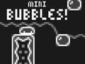 ເກມ Mini Bubbles!