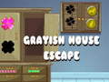 ເກມ Grayish House Escape