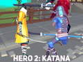 ເກມ Hero 2: Katana