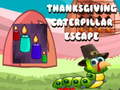 ເກມ Thanksgiving Caterpillar Escape 