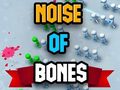 ເກມ Noise Of Bones