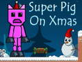 ເກມ Super Pig on Xmas