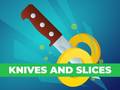 ເກມ Knives and Slices