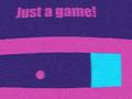 ເກມ Just A Game
