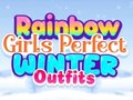 ເກມ Rainbow Girls Perfect Winter Outfits