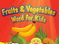 ເກມ Fruits and Vegetables Word for Kids
