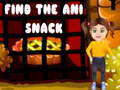 ເກມ Find the Ani Snack
