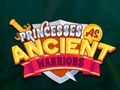 ເກມ Princesses As Ancient Warriors