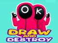 ເກມ Draw and Destroy