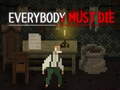 ເກມ Everybody Must Die