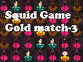 ເກມ Squid Game Gold match-3