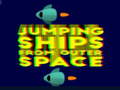 ເກມ Jumping ships from outer Spase