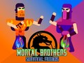 ເກມ Mortal Brothers Survival Friends