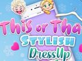 ເກມ This Or That Stylish Dress Up