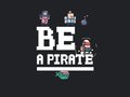 ເກມ Be a pirate
