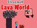 ເກມ Steveman Lava World