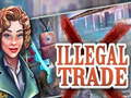 ເກມ Illegal Trade