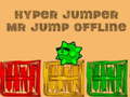 ເກມ Hyper jumper Mr Jump offline