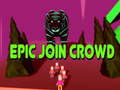 ເກມ Epic Join Crowd