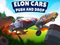 ເກມ Elon Cars: Push and Drop