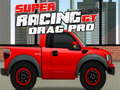 ເກມ Super Racing GT : Drag Pro
