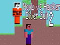 ເກມ Noob vs Hacker Diver Suit 2