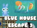 ເກມ Blue House Escape 3