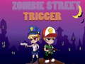 ເກມ Zombie Street Trigger
