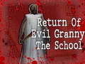 ເກມ Return Of Evil Granny: The School