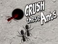 ເກມ Crush These Ants