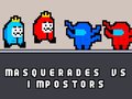 ເກມ Masquerades vs impostors