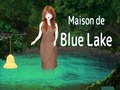 ເກມ Maison De Blue Lake
