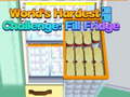 ເກມ Worlds Hardest Challenge Fill Fridge