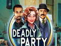 ເກມ Deadly Party