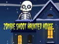 ເກມ Zombie Shoot Hunter House