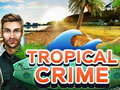 ເກມ Tropical Crime