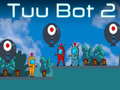 ເກມ Tuu Bot 2