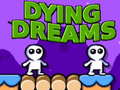 ເກມ Dying Dreams