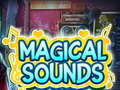 ເກມ Magical Sounds