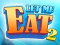 ເກມ Let Me Eat 2: Feeding Madness