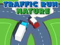 ເກມ Traffic Run Nature