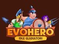 ເກມ EvoHero: Idle Gladiators