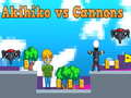 ເກມ Akihiko vs Cannons
