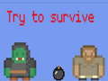 ເກມ Try to survive 2 player